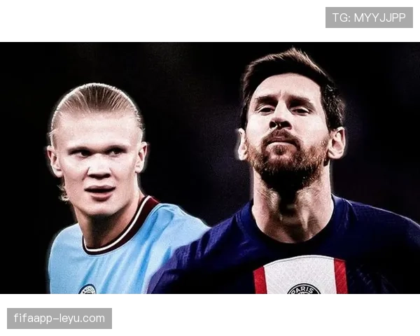 哈兰德现象级崛起：重塑现代锋线标准与未来足球趋势