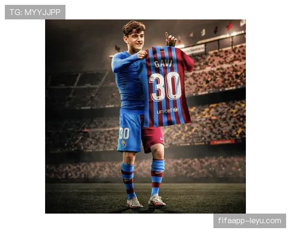 加维状态回暖成巴萨救星，强势表现助球队走出低谷